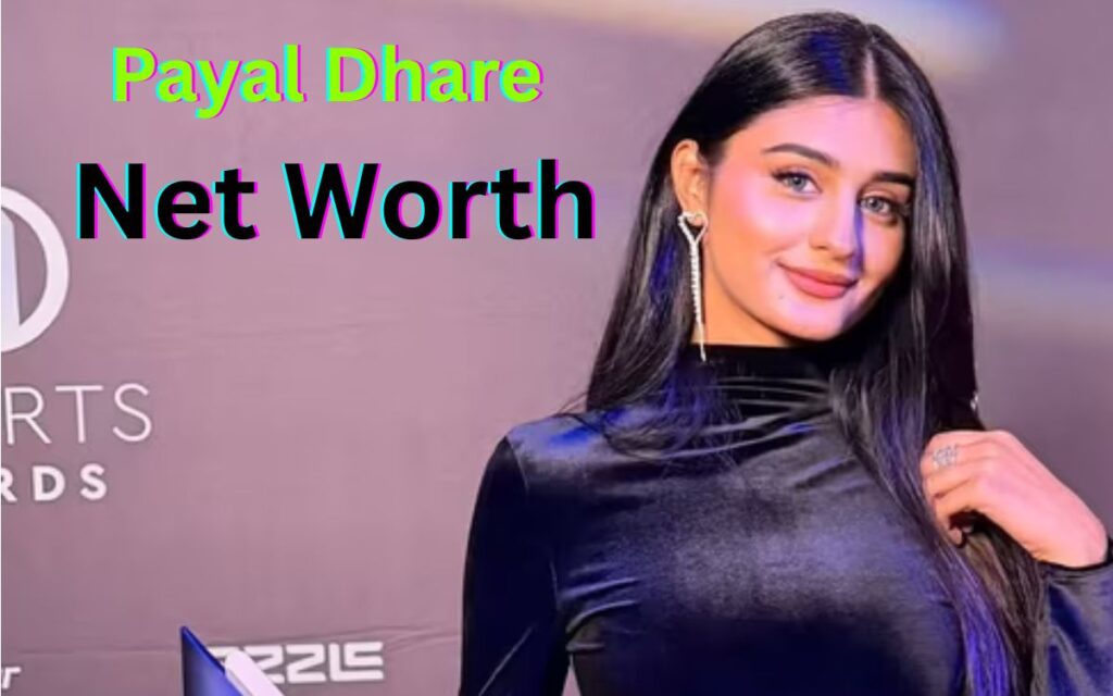 Payal Dhare Net Worth